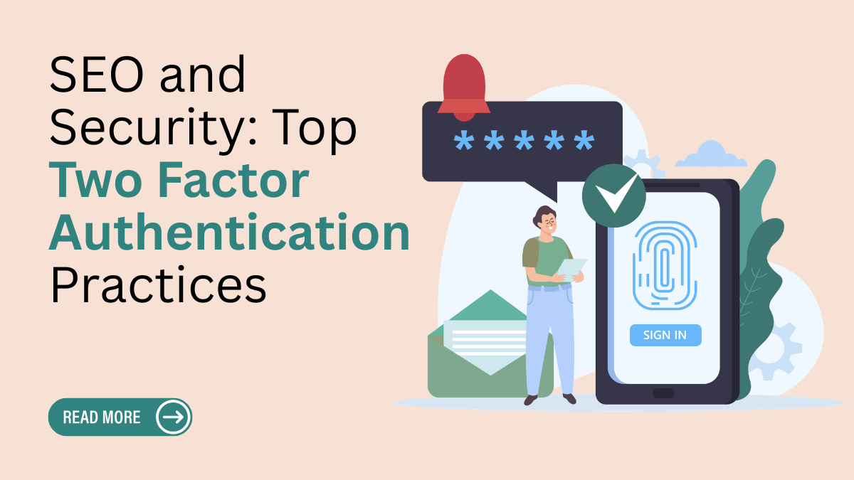 SEO and Security: Top Two Factor Authentication Practices