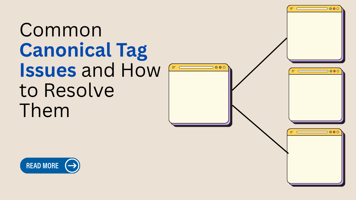Common Canonical Tag Issues and How to Resolve Them 