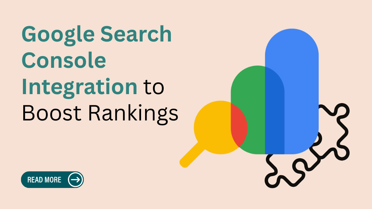 Google Search Console Integration to Boost Rankings