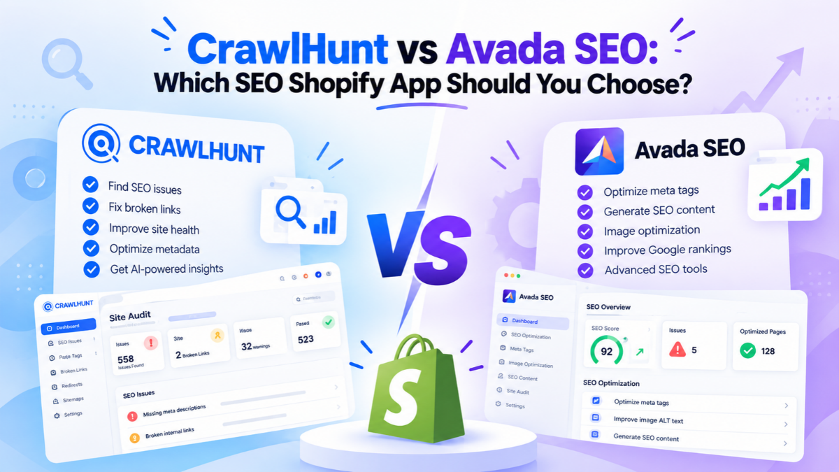 CrawlHunt vs Avada SEO: Which SEO Shopify App Should You Choose?